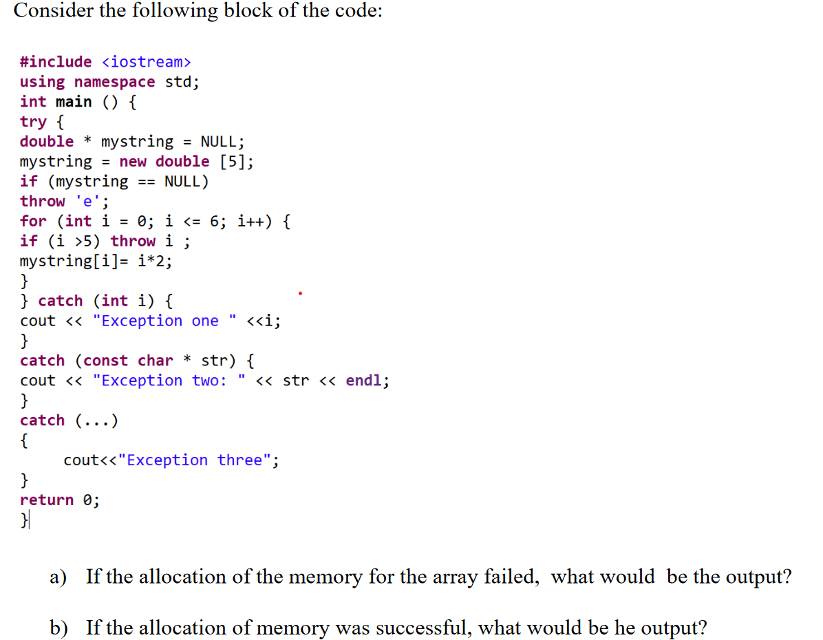 Consider the following block of the code | StudyX