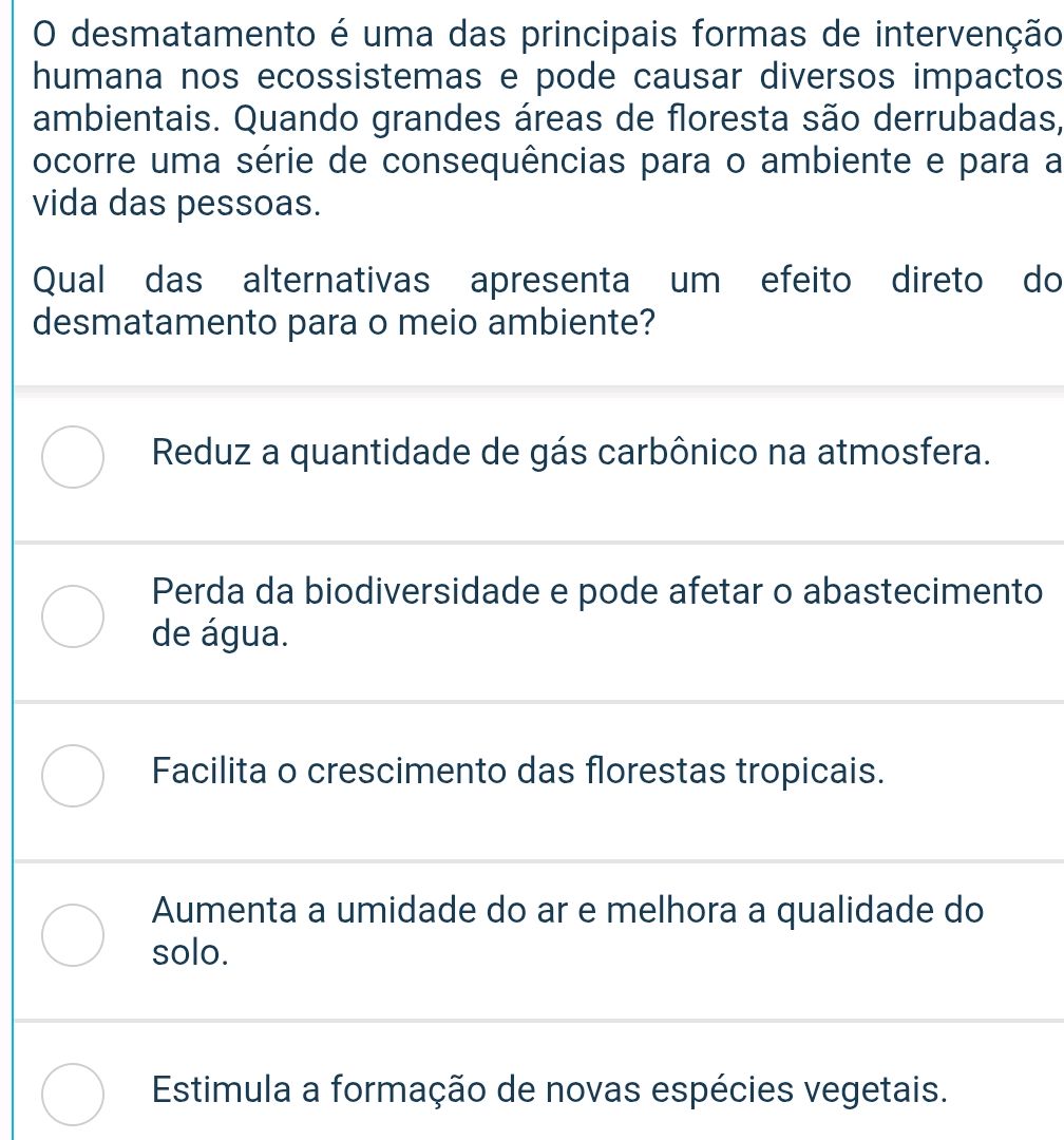O desmatamento é uma das principais formas | StudyX