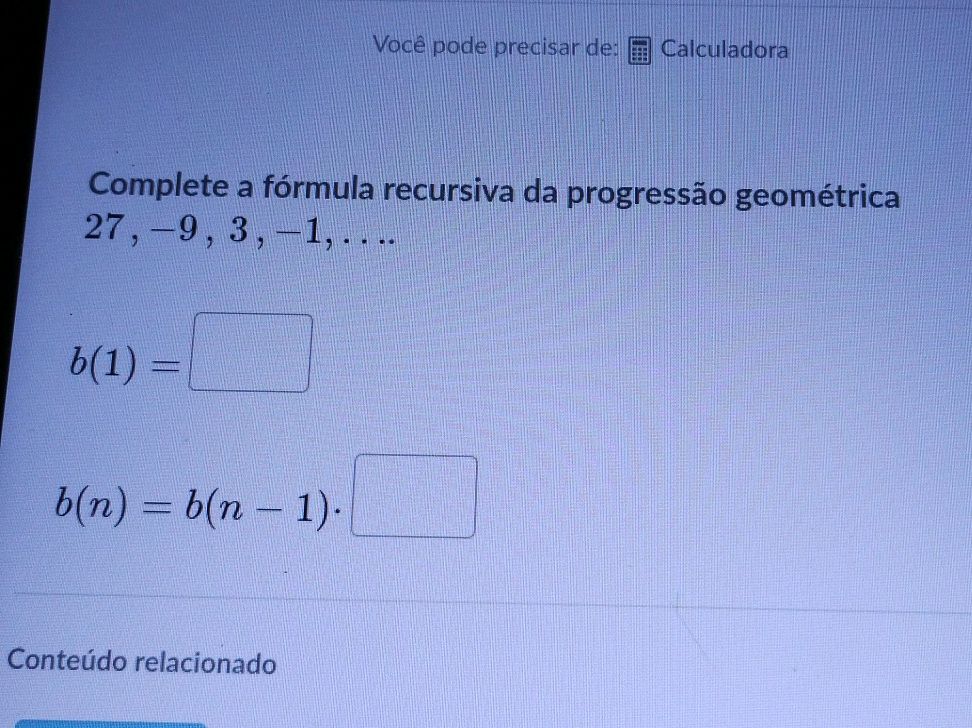 Complete a fórmula recursiva da progressão