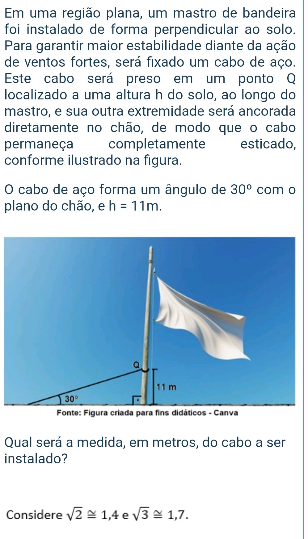 Em uma região plana, um mastro de bandeira | StudyX