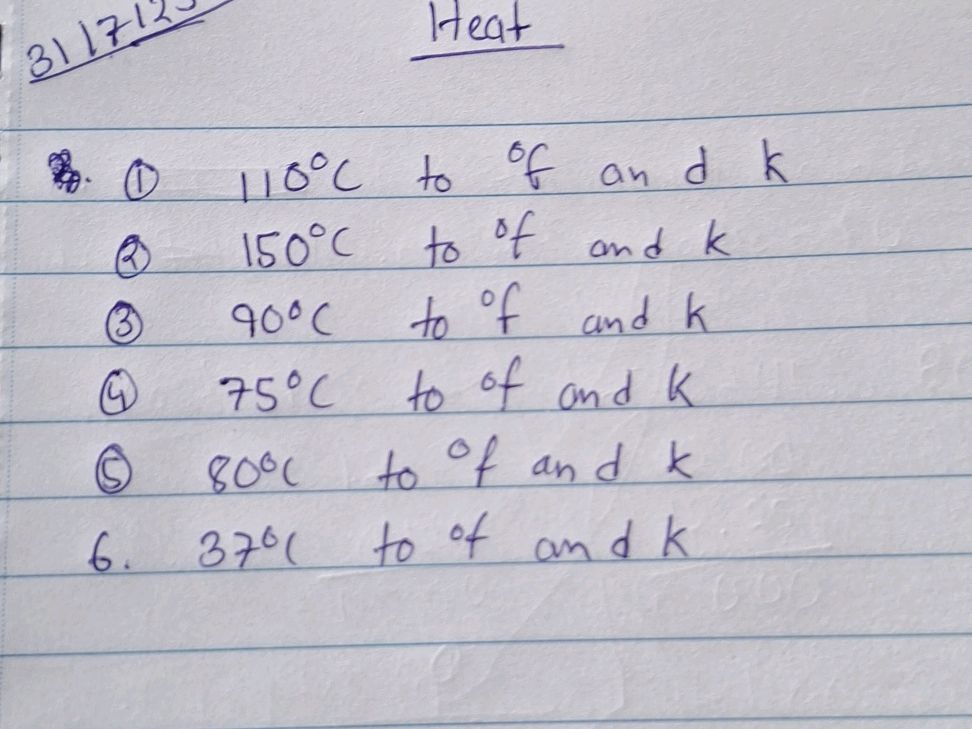 1. 110°C to °f and k 2. 150°C to °f and k | StudyX