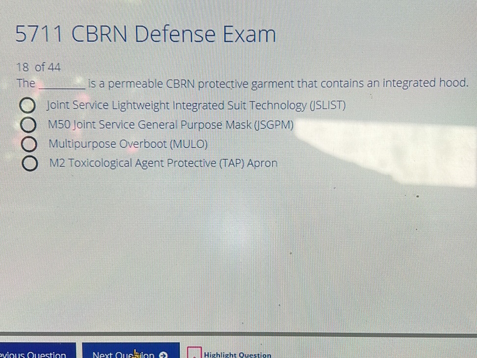 5711 CBRN Defense Exam 18 of 44 The $$ is a