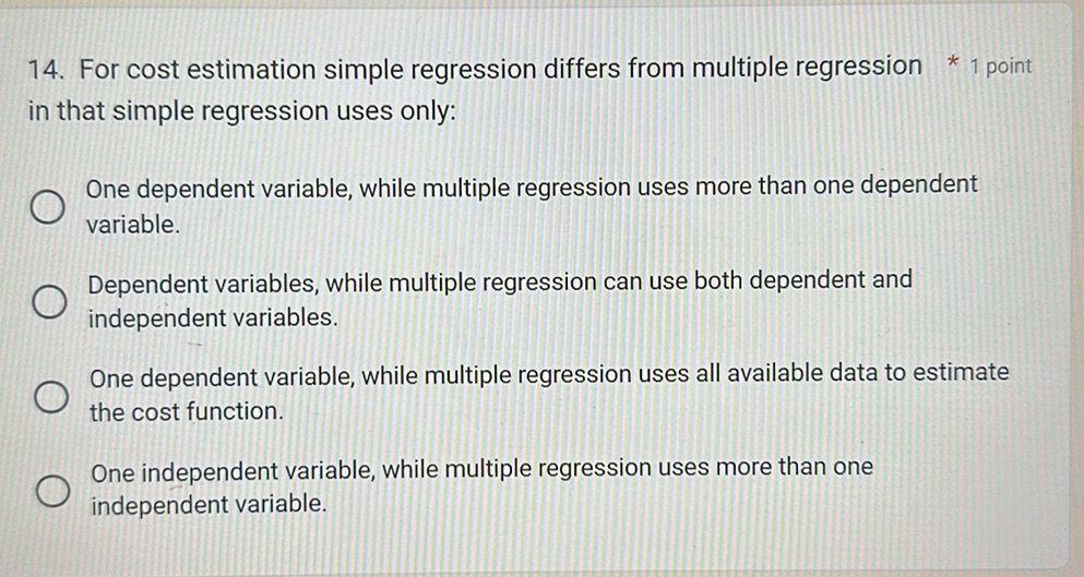 For cost estimation simple regression