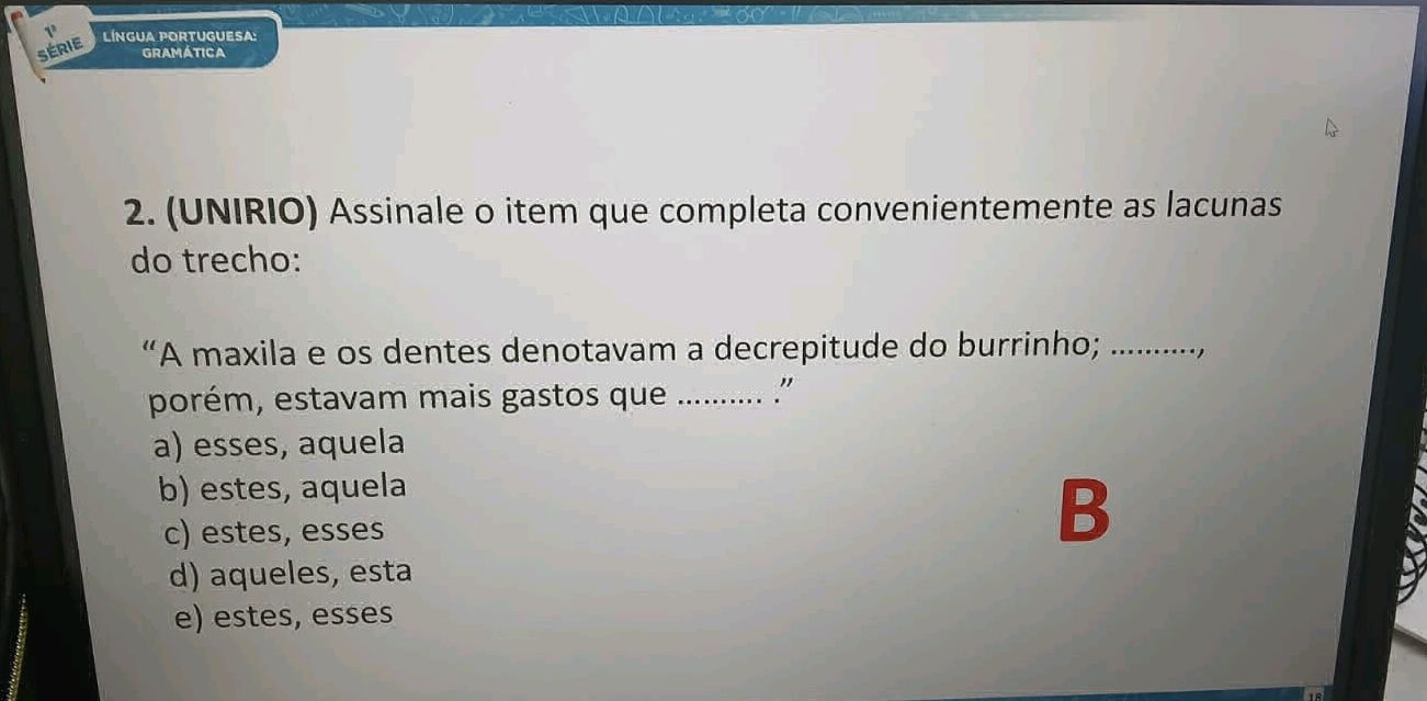 (UNIRIO) Assinale o item que completa