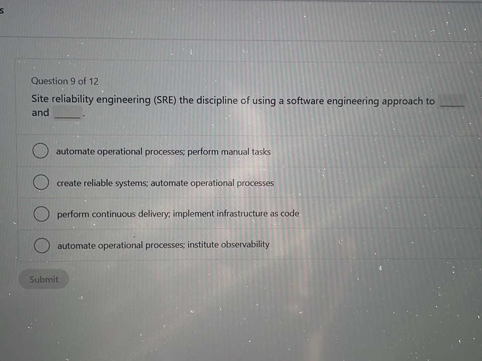 Question 9 of 12 Site reliability | StudyX