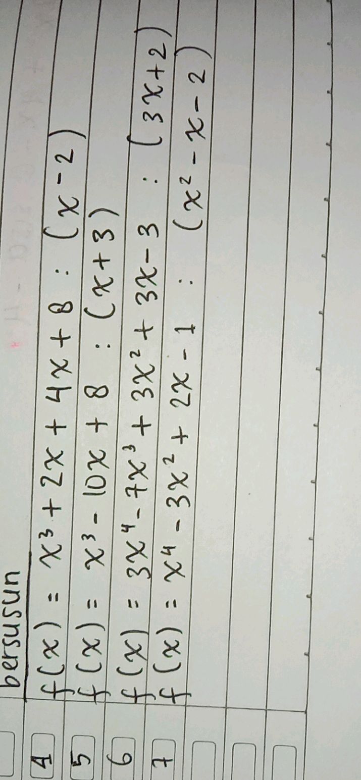 4 $f(x) = x^3 + 2x + 4x + 8 : (x-2)$ 5 $f(x)