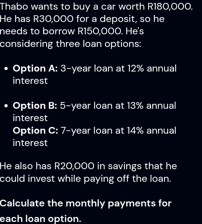 Thabo wants to buy a car worth R180,000. He | StudyX
