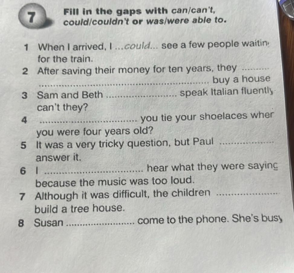 7 Fill in the gaps with can/can't, | StudyX