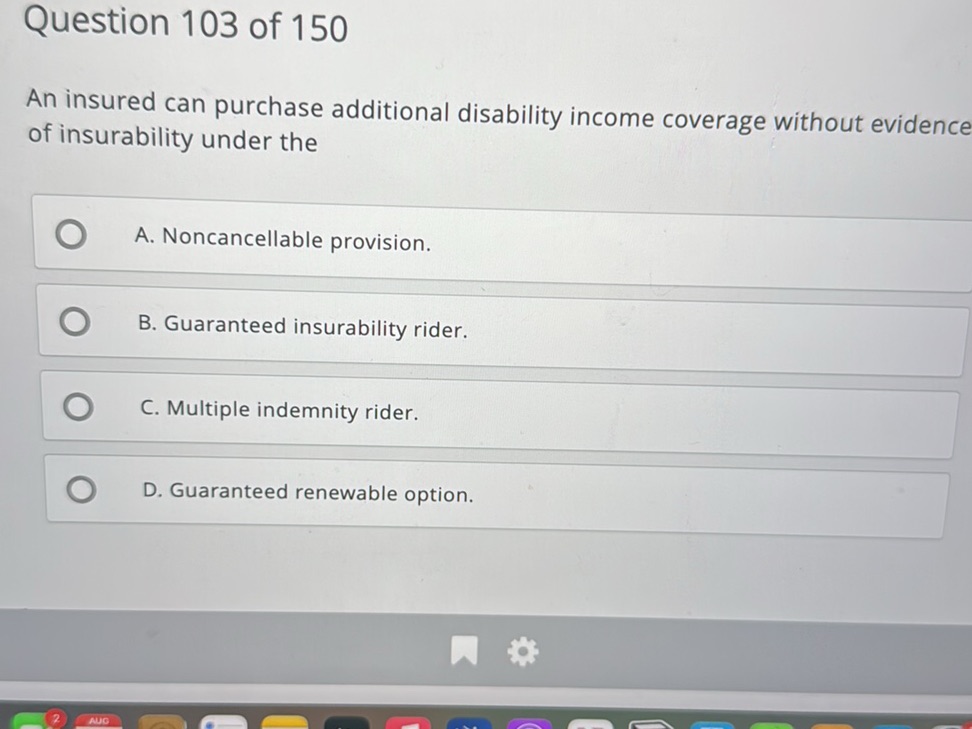 An insured can purchase additional