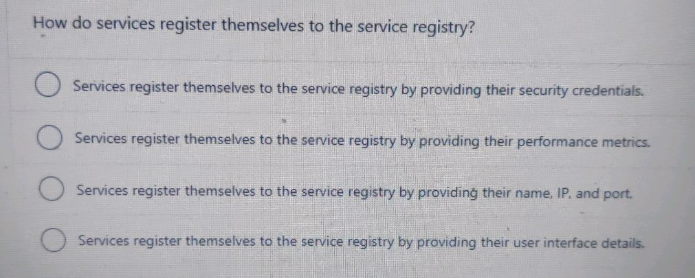 How do services register themselves to the | StudyX
