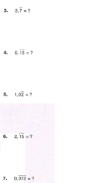 $3, {7} = ?$ 4. $0, {15} = ?$ 5. $1, {02}