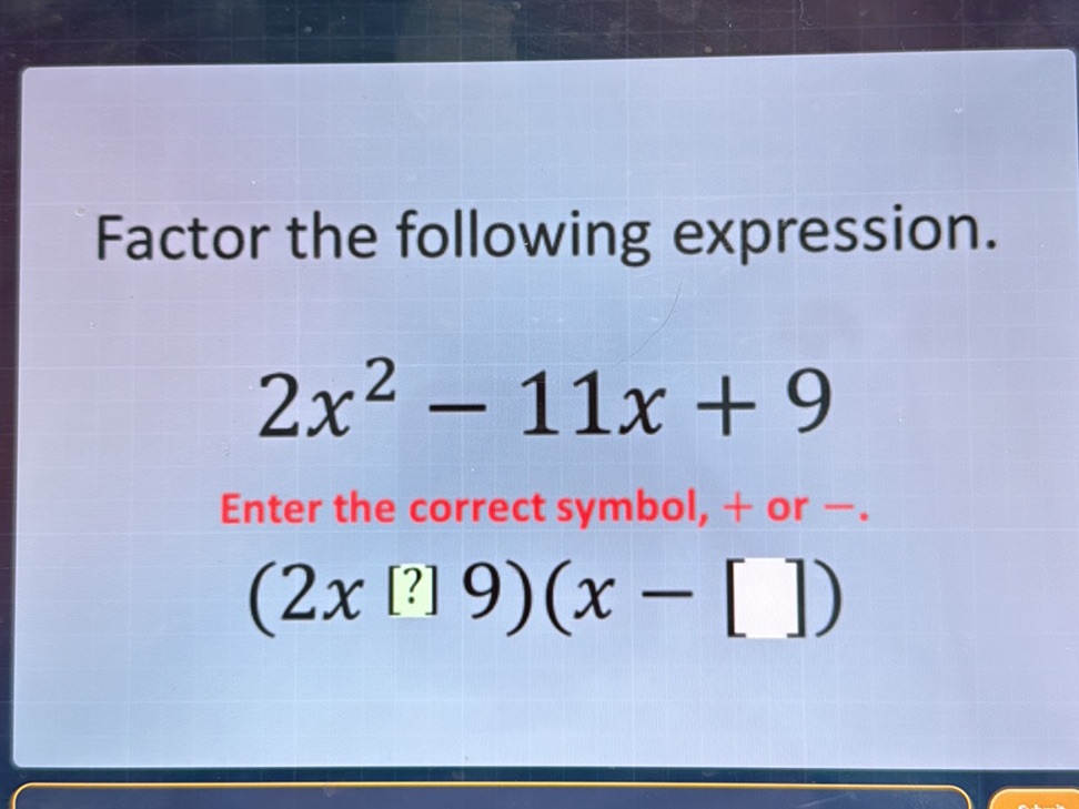 Factor the following expression. $2x^2 - | StudyX