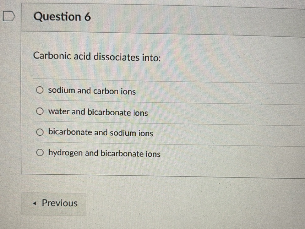 Carbonic acid dissociates into: sodium and