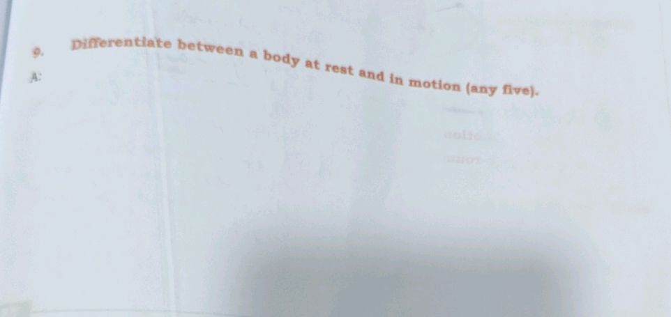 9. Differentiate between a body at rest and | StudyX