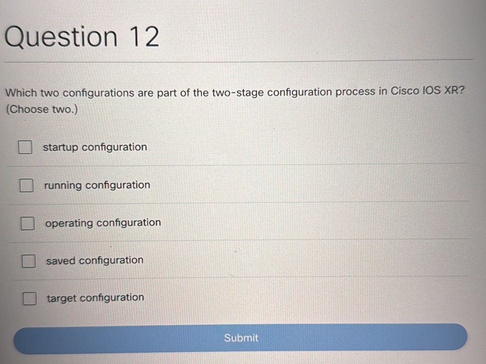 Question 12 Which two configurations are