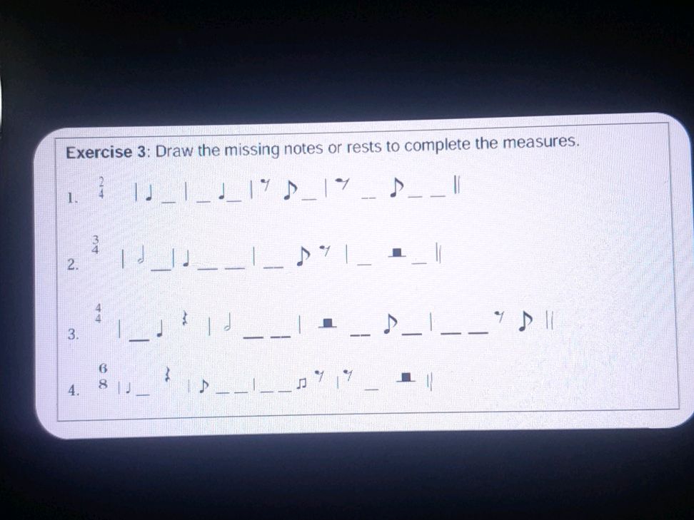 Exercise 3: Draw the missing notes or rests | StudyX