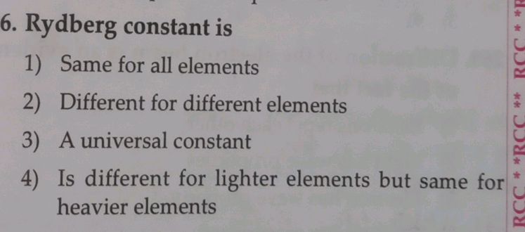 6. Rydberg constant is 1) Same for all | StudyX