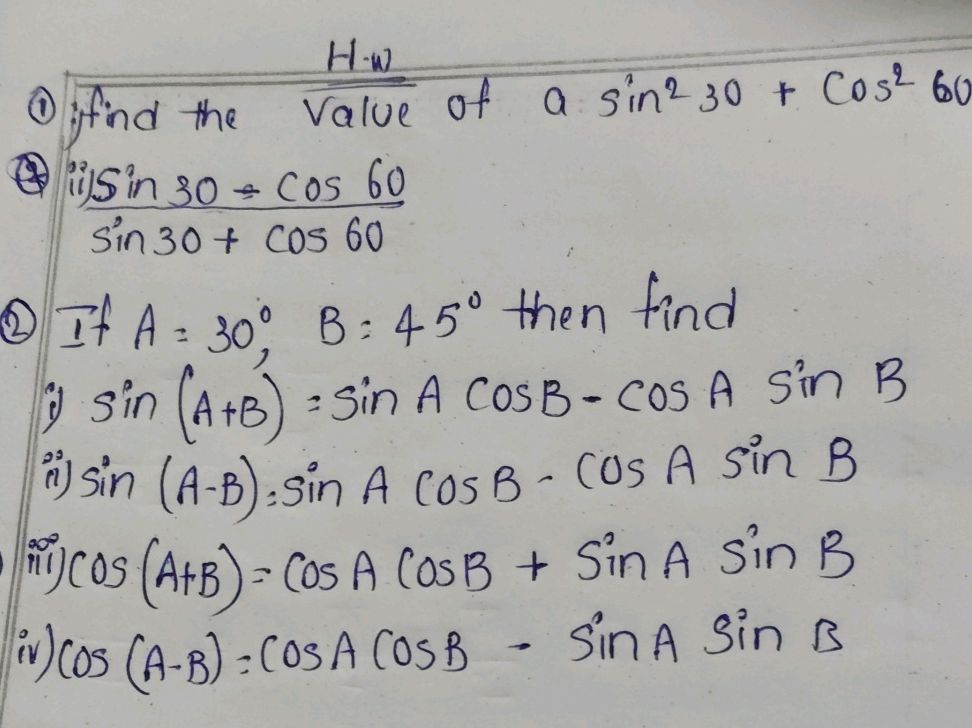 1) find the value of a sin² 30 + cos² 60 2) | StudyX
