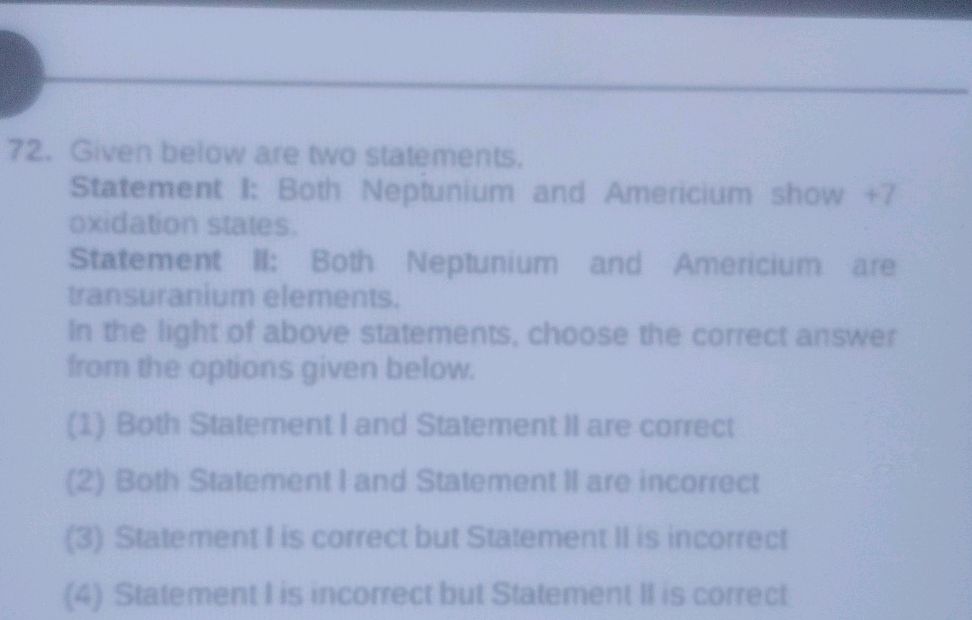 Given below are two statements. Statement I: