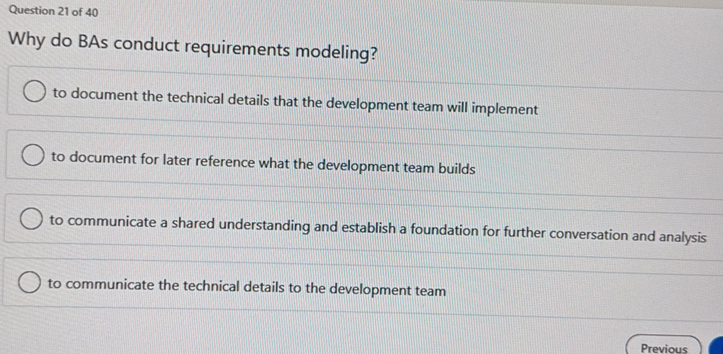 Why do BAs conduct requirements modeling? | StudyX
