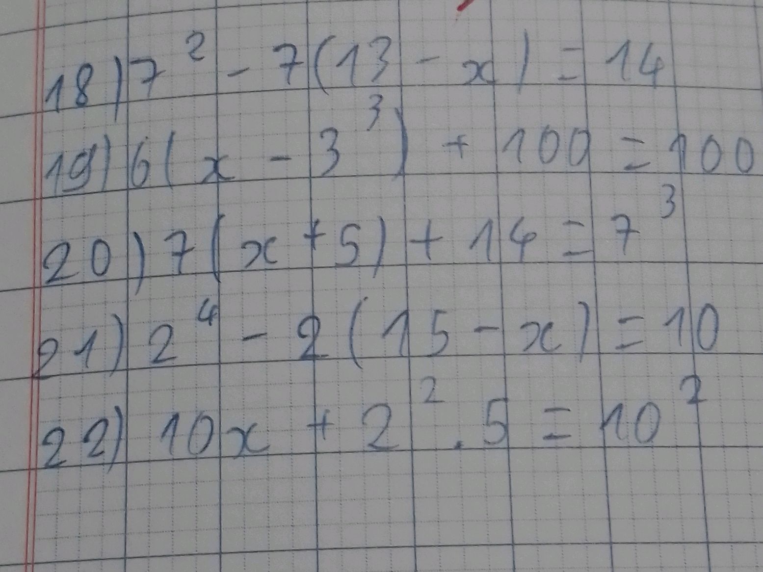178x7 Math 18) $7^2 - 7(13 - x) = 14$ 19) $6(x - 3^3)