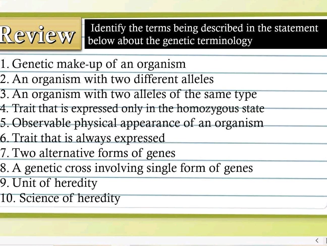 Genetics Terminology Examples Identify the terms being described in the
