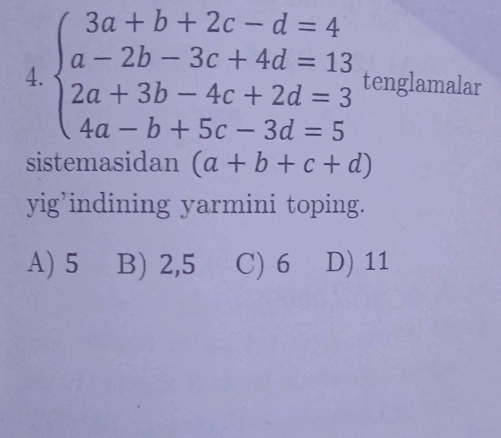 \ 3a + b + 2c - d = 4 a - 2b - 3c + 4d = 13