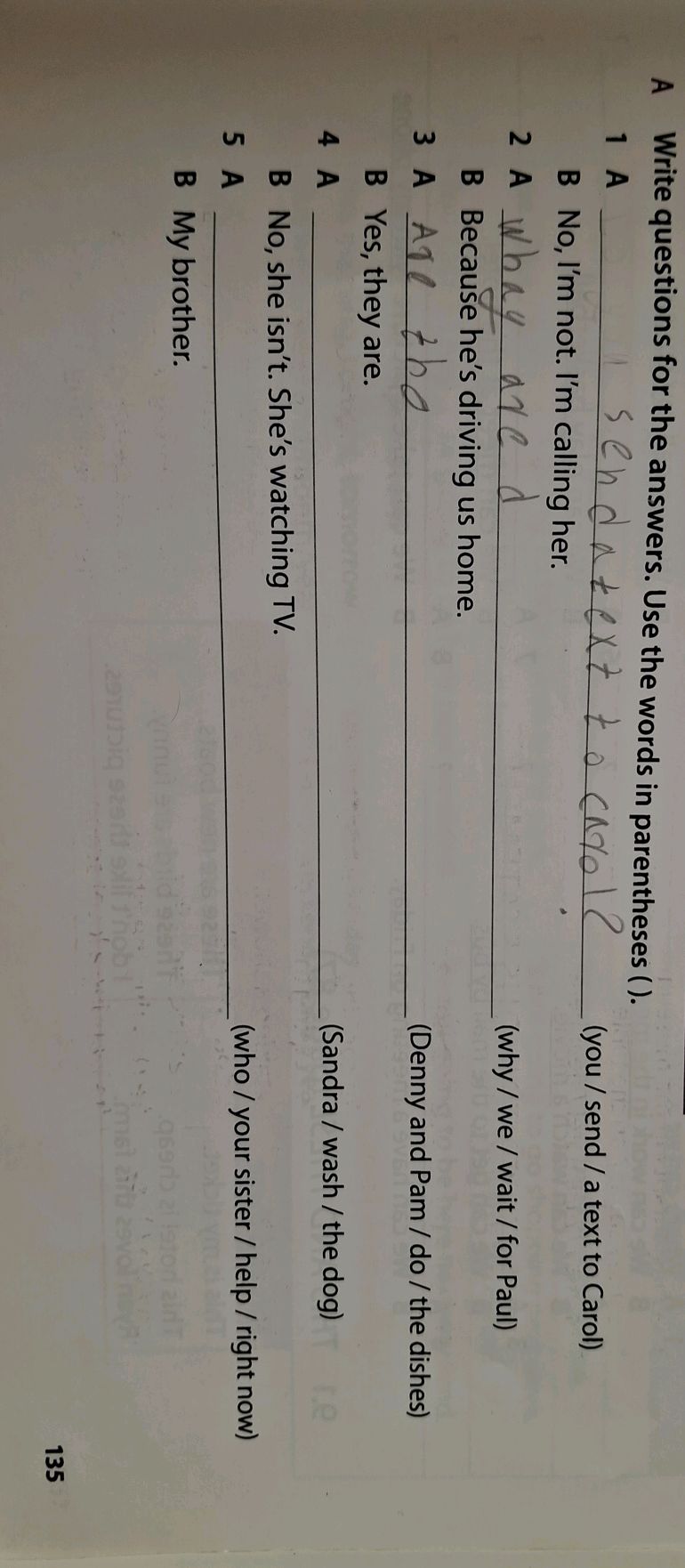 Write Question. Answer Write questions for the answers. Use the
