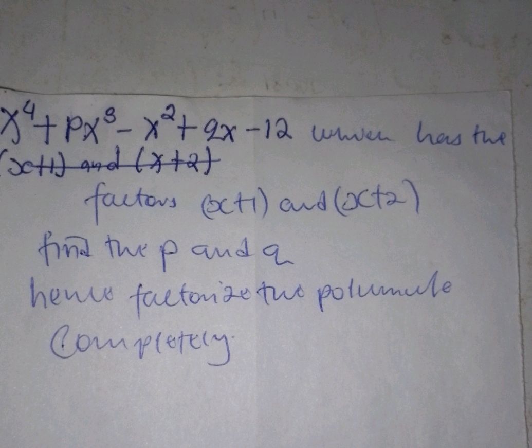 x⁴ + Px³ - x² + 2x - 12 when has the (x+1)