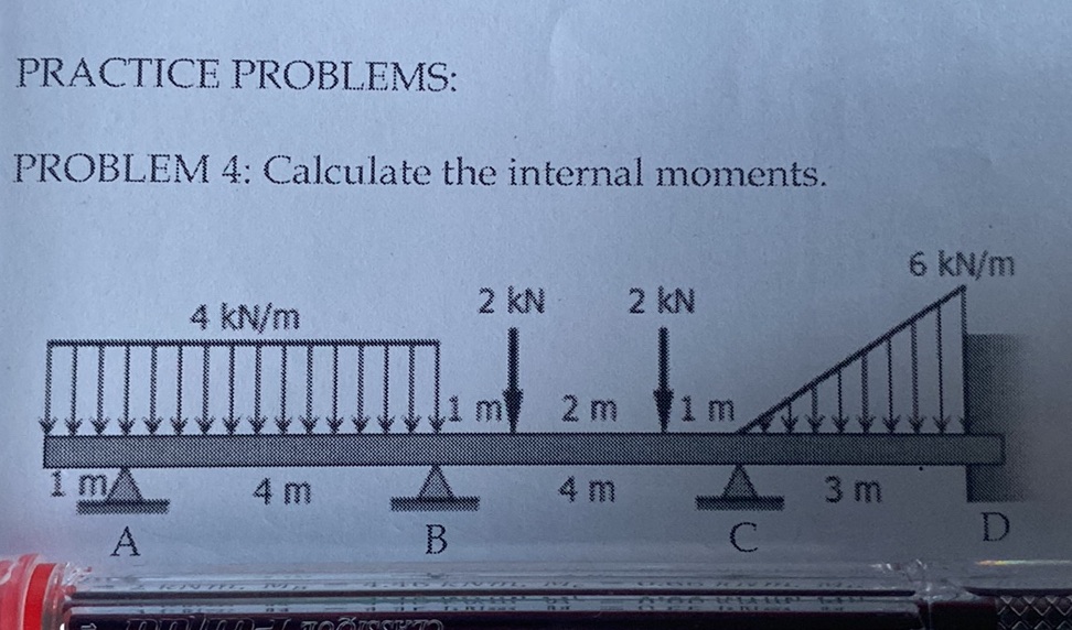 PROBLEM 4: Calculate the internal moments. | StudyX