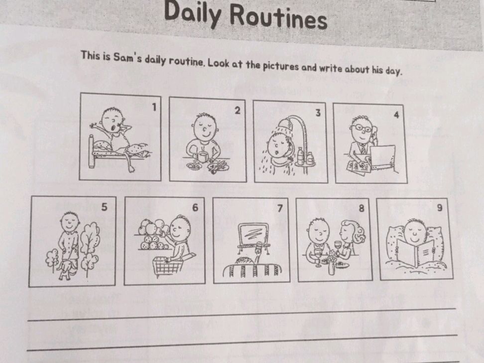 Describe Routine Looking At Picture This is Sam's daily routine. Look at the