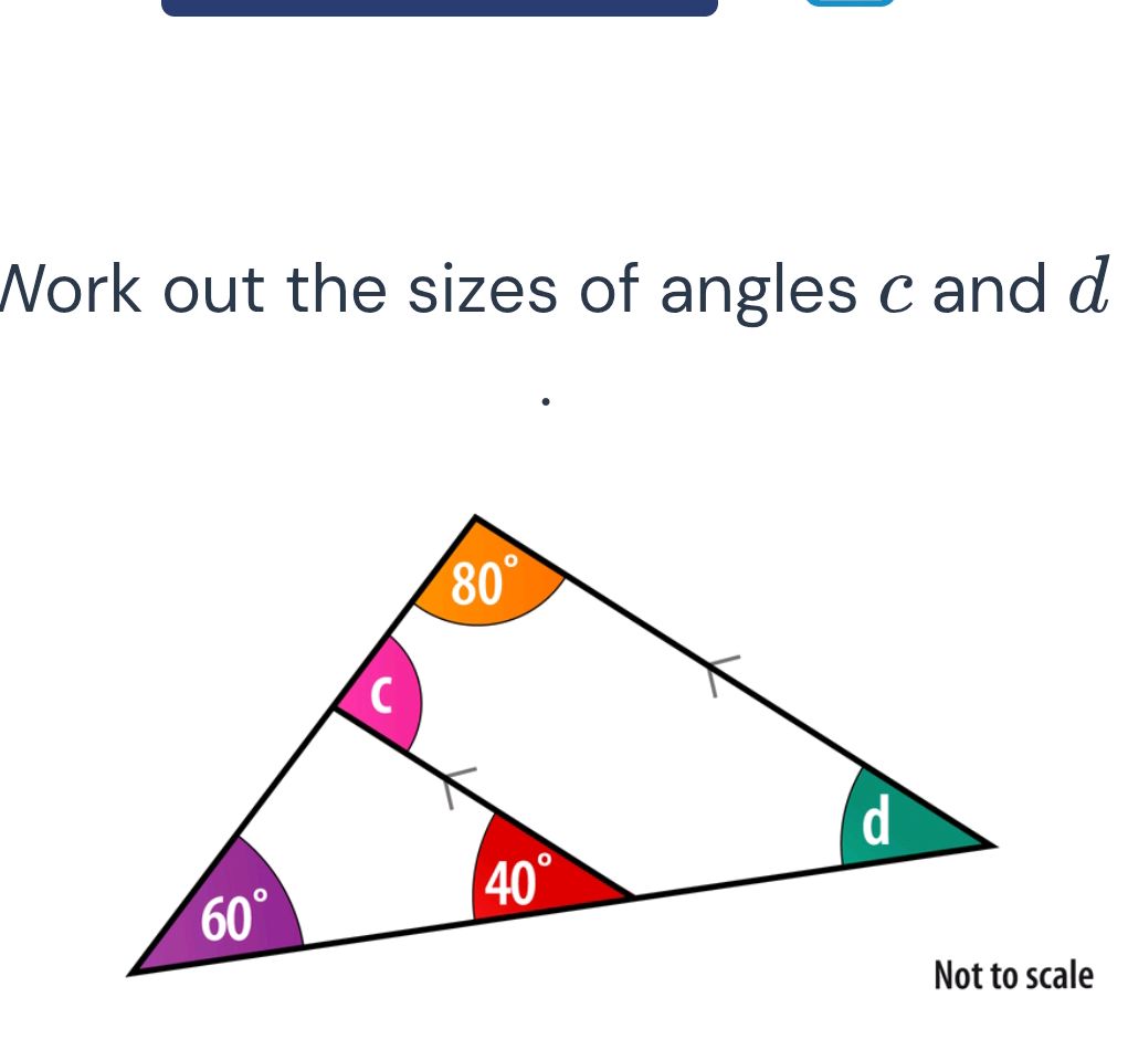 Work out the sizes of angles c and d Angles: