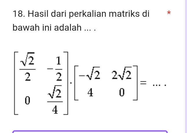 Matriks Math Perkalian Hasil dari perkalian matriks di bawah ini