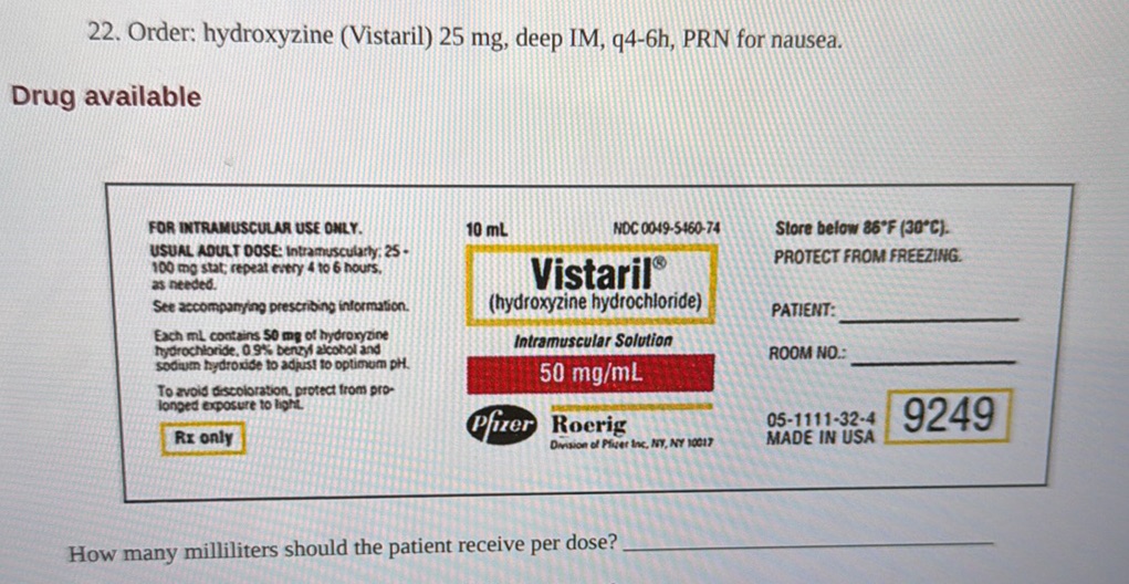 22. Order: hydroxyzine (Vistaril) 25 mg, | StudyX