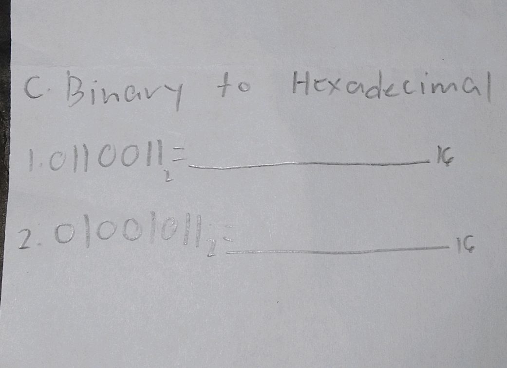 C. Binary to Hexadecimal 1. $101100112 = | StudyX