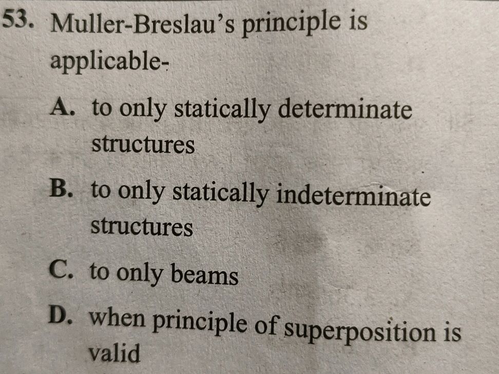 Only Applicable 53. Muller-Breslau's principle is | StudyX
