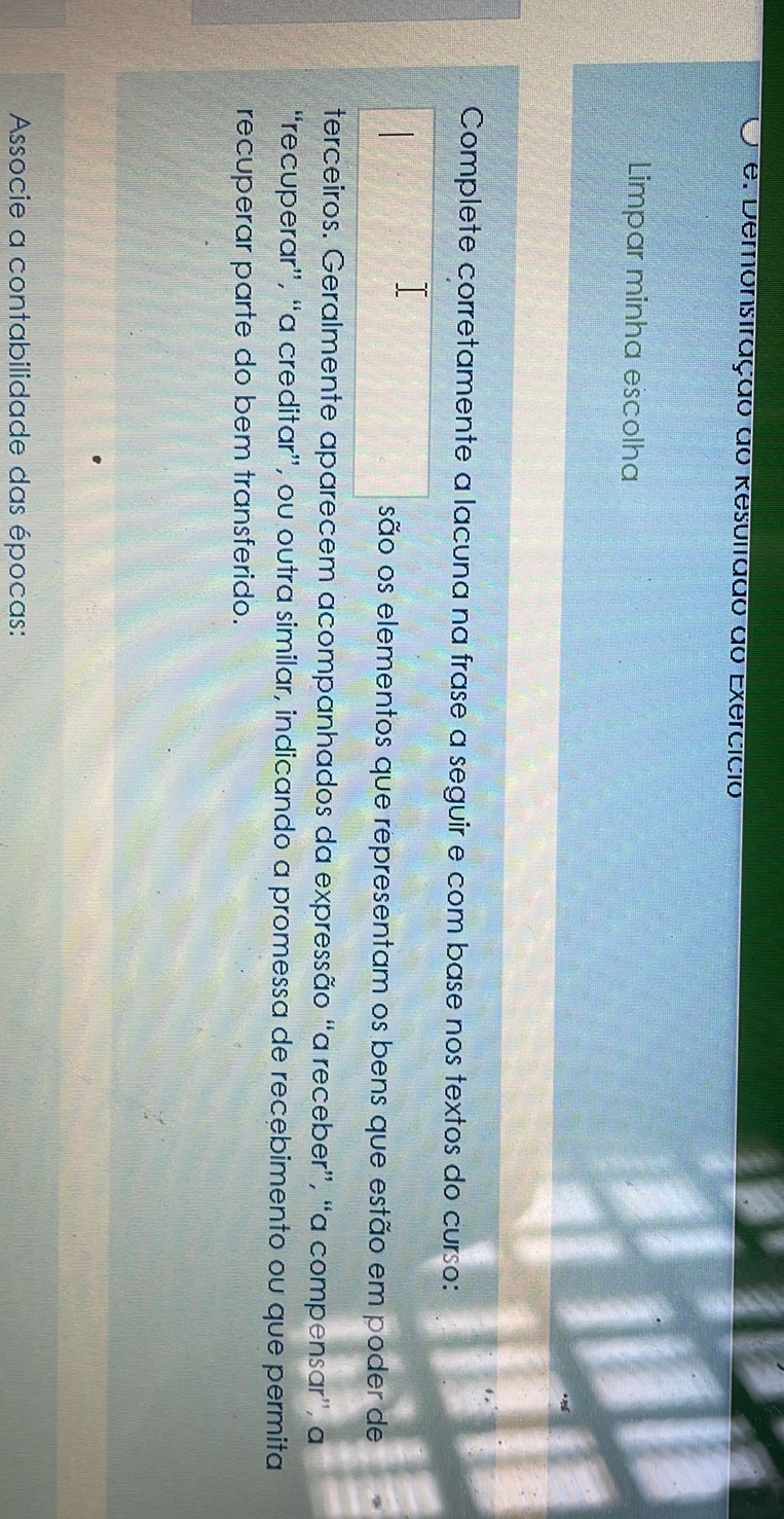 Complete corretamente a lacuna na frase a