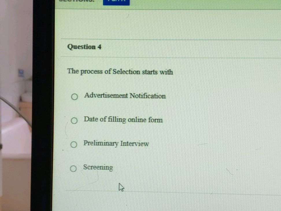 Selection Question. Screen Example Question 4 The process of Selection starts | StudyX
