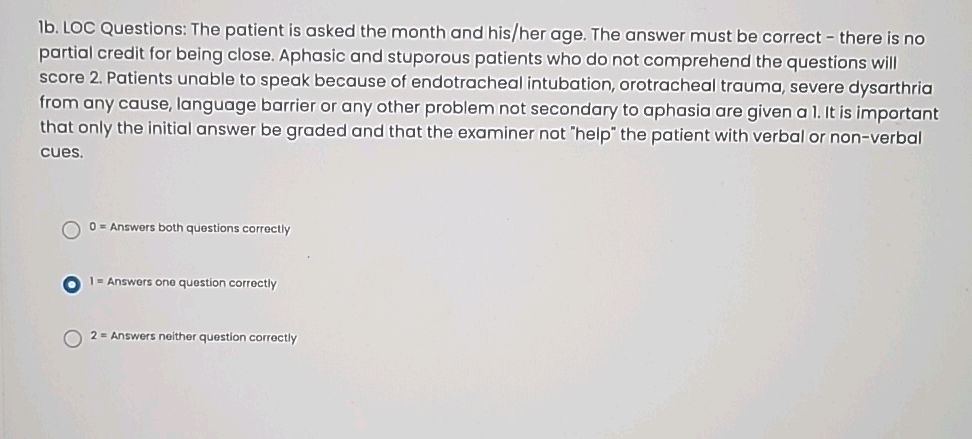 Loc Questions F 1b. LOC Questions: The patient is asked the