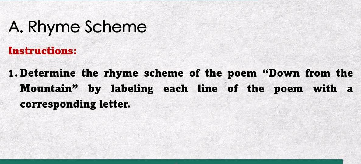 A. Rhyme Scheme Instructions: 1. Determine