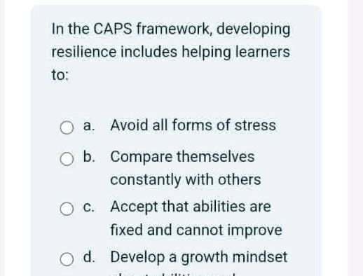In the CAPS framework, developing resilience | StudyX