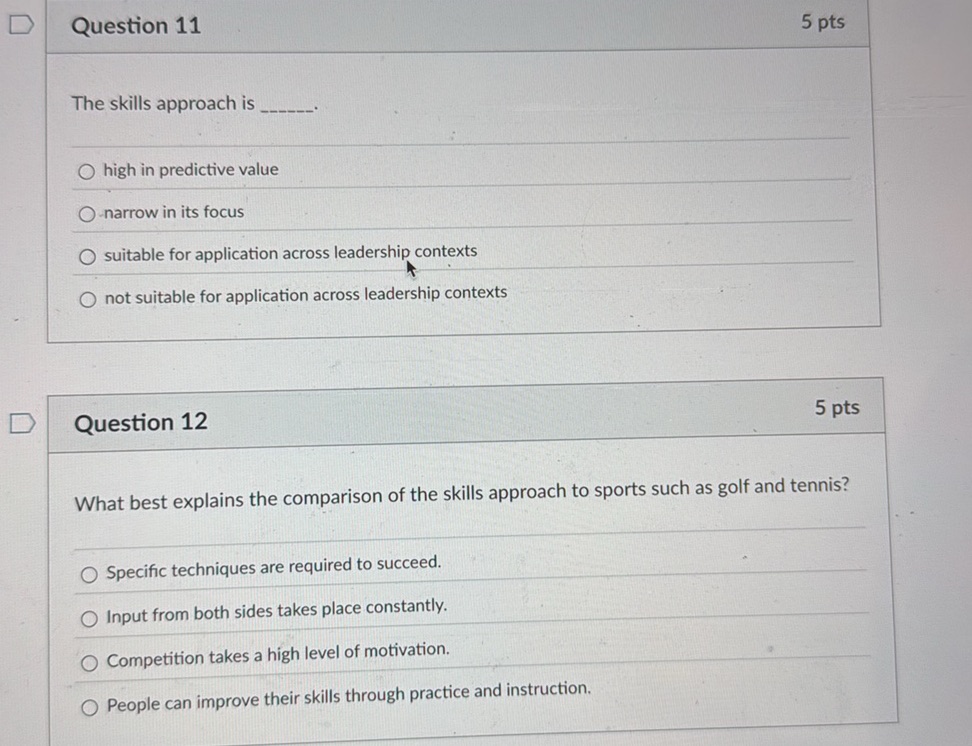 Question 11 The skills approach is . high in