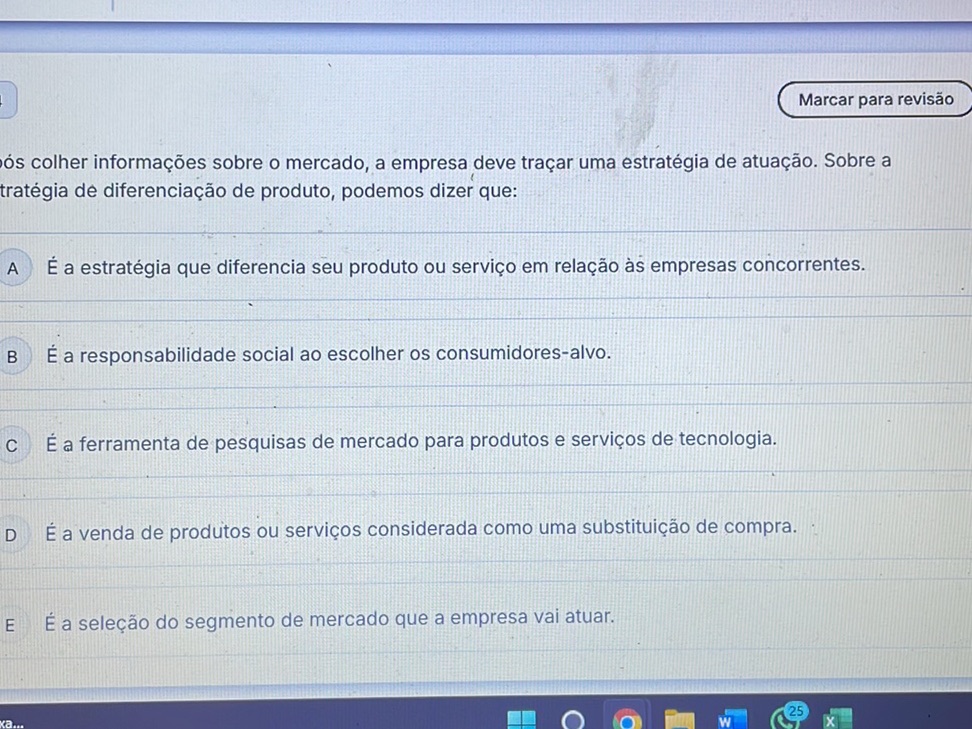 Após colher informações sobre o mercado, a | StudyX