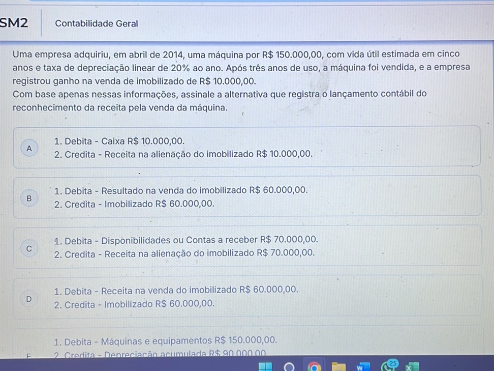 Uma empresa adquiriu, em abril de 2014, uma | StudyX