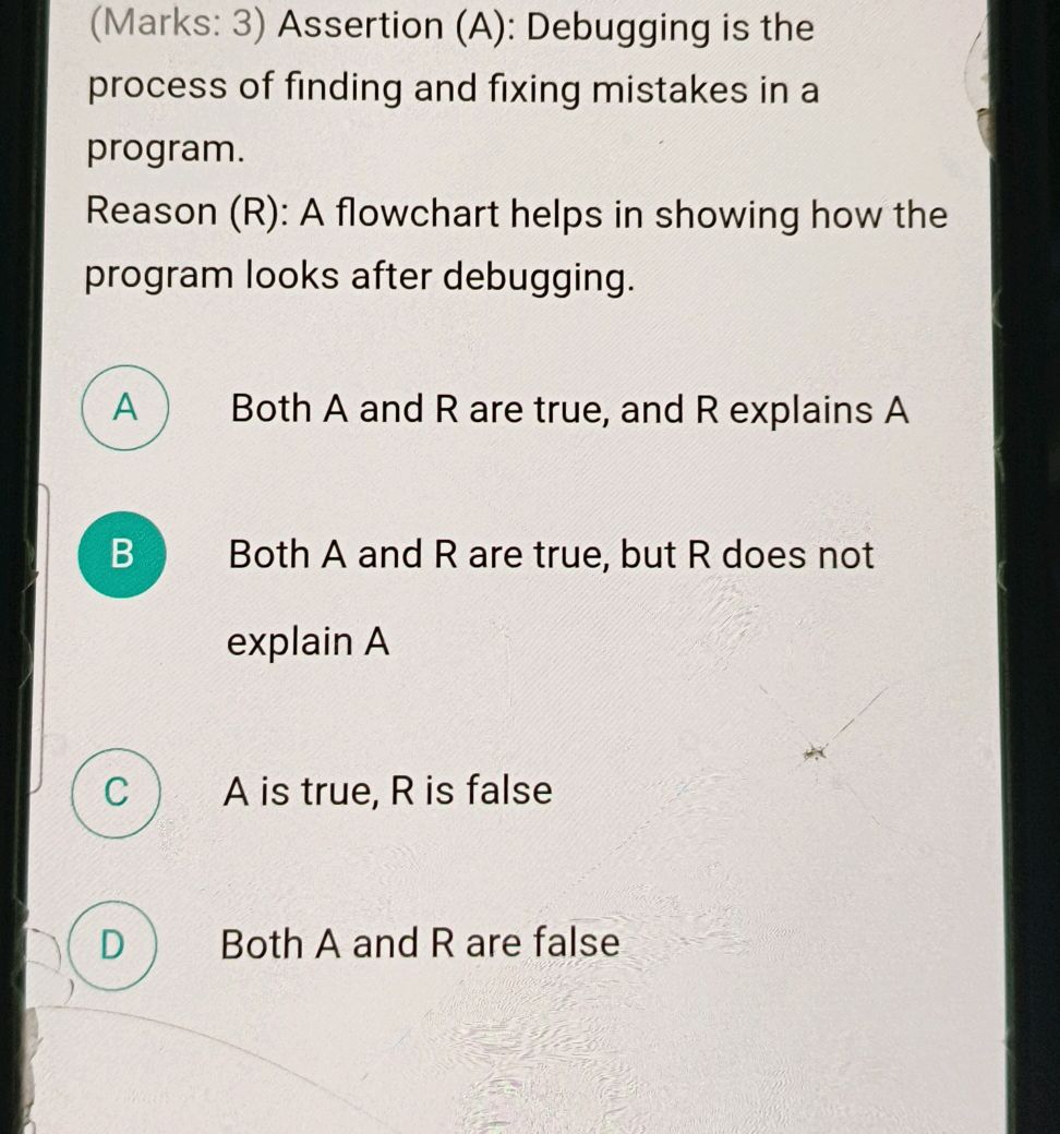 (Marks: 3) Assertion (A): Debugging is the | StudyX