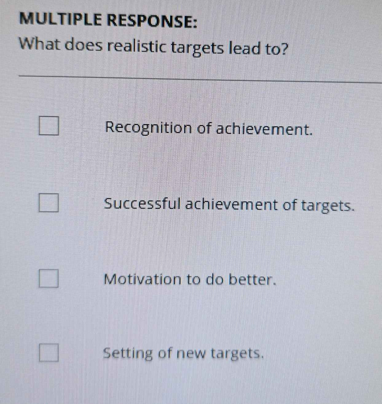 Realistic Target Examples What does realistic targets lead to?