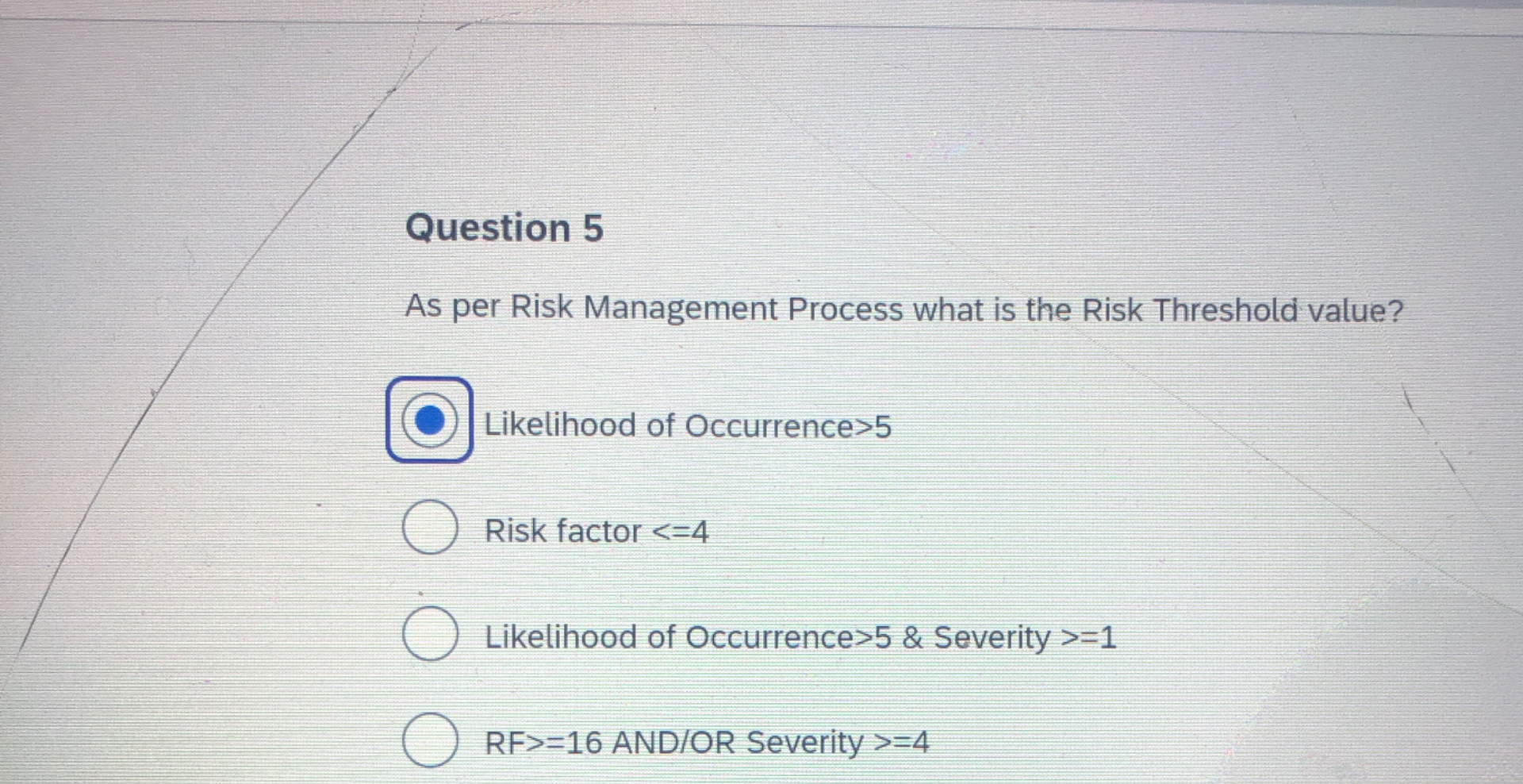 Question 5 As per Risk Management Process