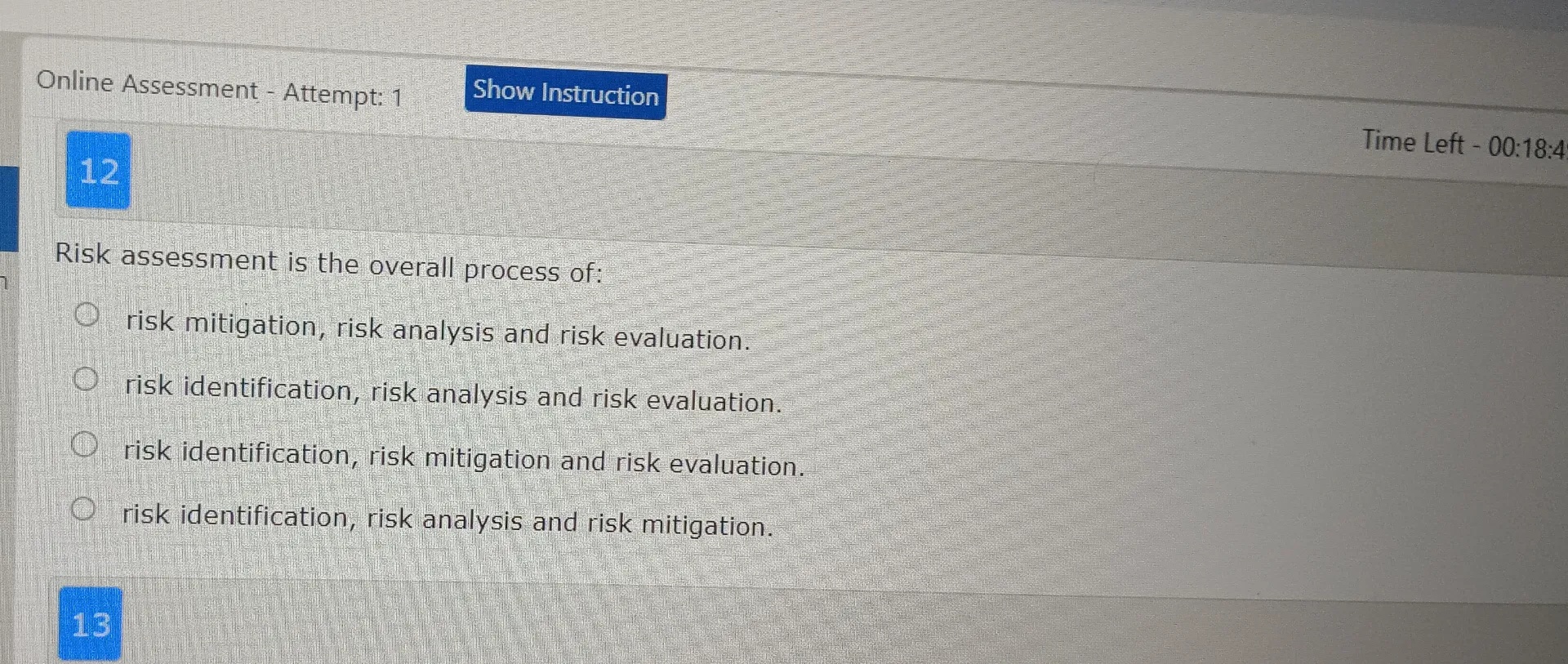Risk assessment is the overall process of | StudyX