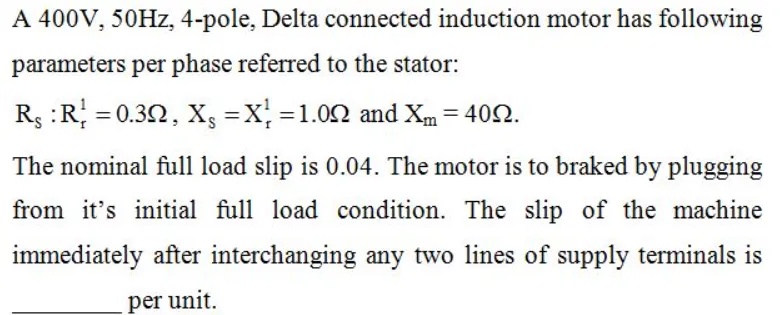 A 400V 50Hz 4-pole Delta connected induction | StudyX