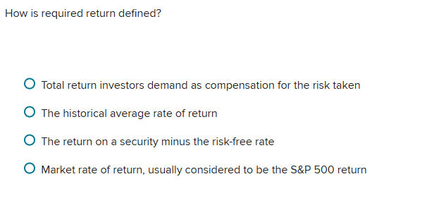 Required Retrun How is required return defined? Total return